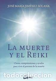books: MUERTE Y EL REIKI,LA - JIMENEZ SOLANA, JOSE MARIA