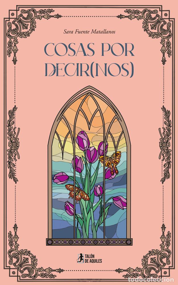 Livres: COSAS POR DECIR(NOS) - FUENTE MATALLANOS, SARA