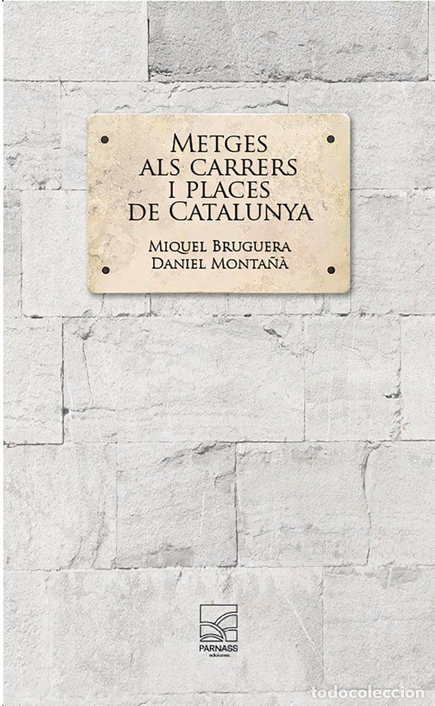 Livres: METGES ALS CARRERS I PLACES DE CATALUNYA - BRUGUERA I CORTADA, MIQUEL