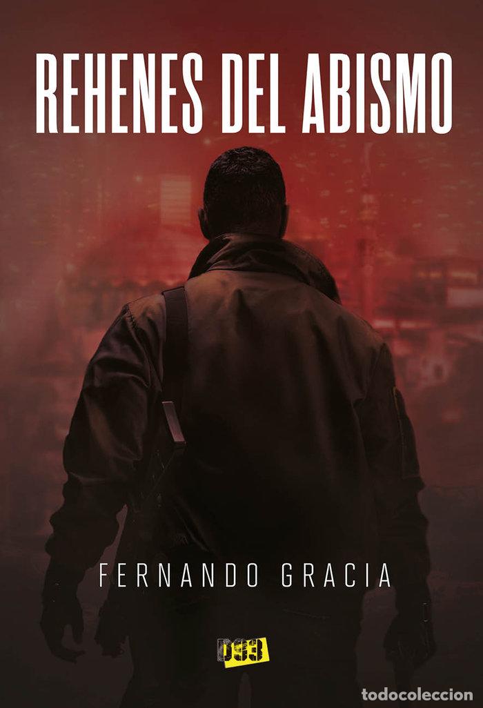 Livres: REHENES DEL ABISMO - GRACIA, FERNANDO