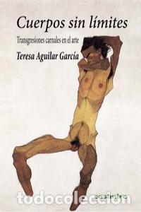 Libros: CUERPOS SIN LIMITES - AGUILAR GARCIA, TERESA