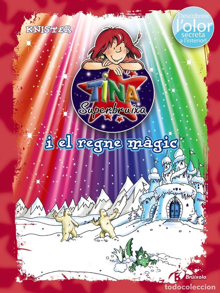 Libros: TINA SUPERBRUIXA I EL REGNE MAGIC (ED. COLOR) - KNISTER