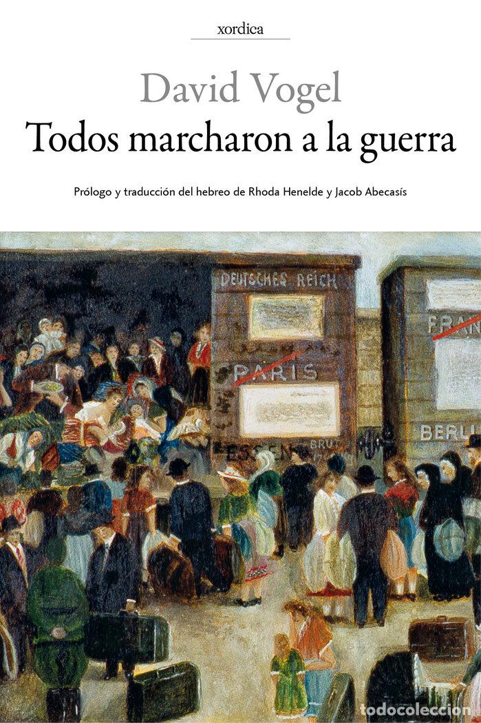 books: TODOS MARCHARON A LA GUERRA - VOGEL, DAVID