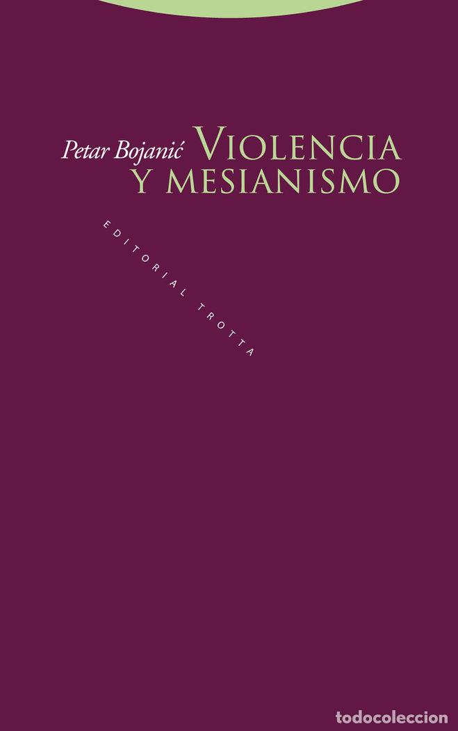 Livros: VIOLENCIA Y MESIANISMO - BOJANIC, PETAR