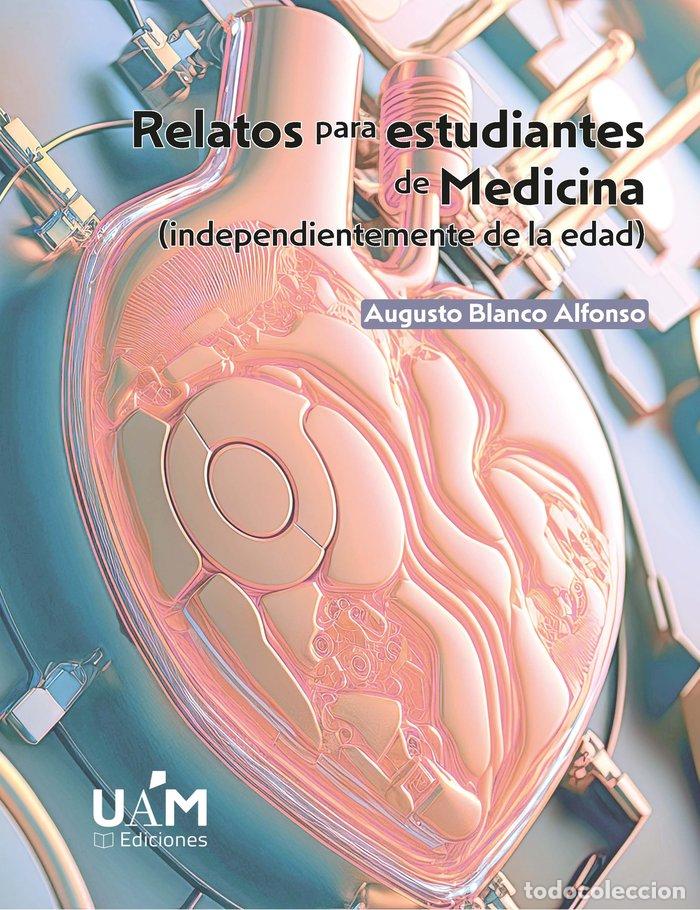 Livros: RELATOS PARA ESTUDIANTES DE MEDICINA - BLANCO ALFONSO, AUGUSTO
