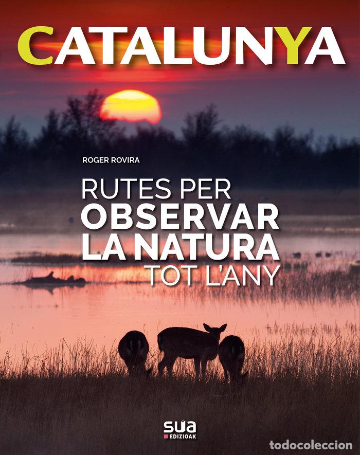 Libri: RUTES PER OBSERVAR LA NATURA TOT L'ANY - ROVIRA RIUS, ROGER