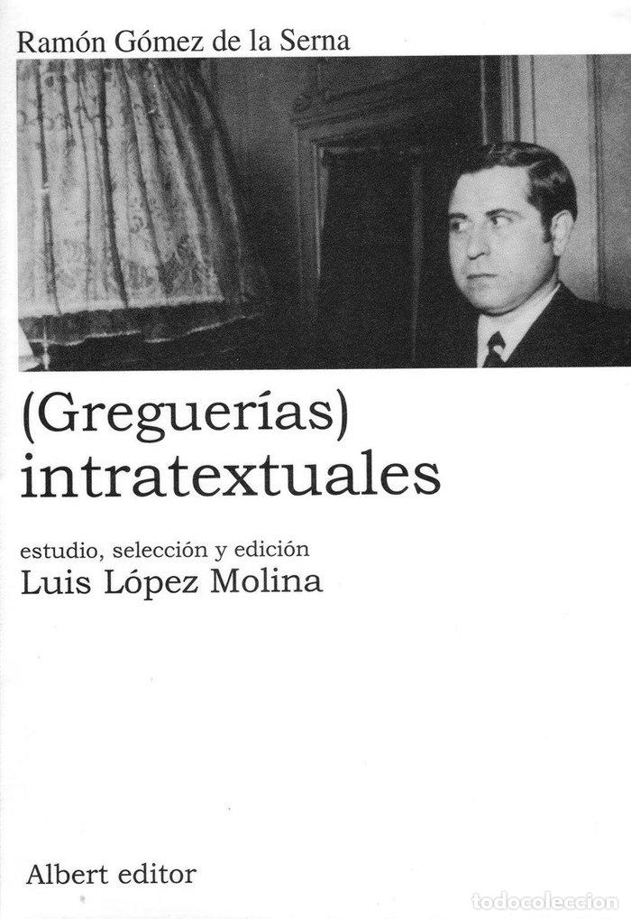 Libri: GREGUERIAS INTRATEXTUALES - LOPEZ MOLINA, LUIS