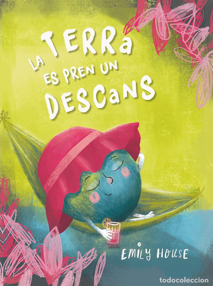 Libros: LA TERRA ES PREN UN DESCANS - HOUSE, EMILY