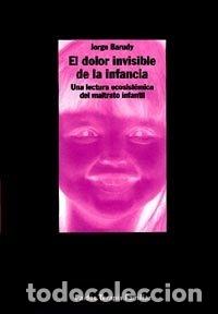 Libros: DOLOR INVISIBLE INFANCIA-TERAPIA FAMILIA - BARUDY