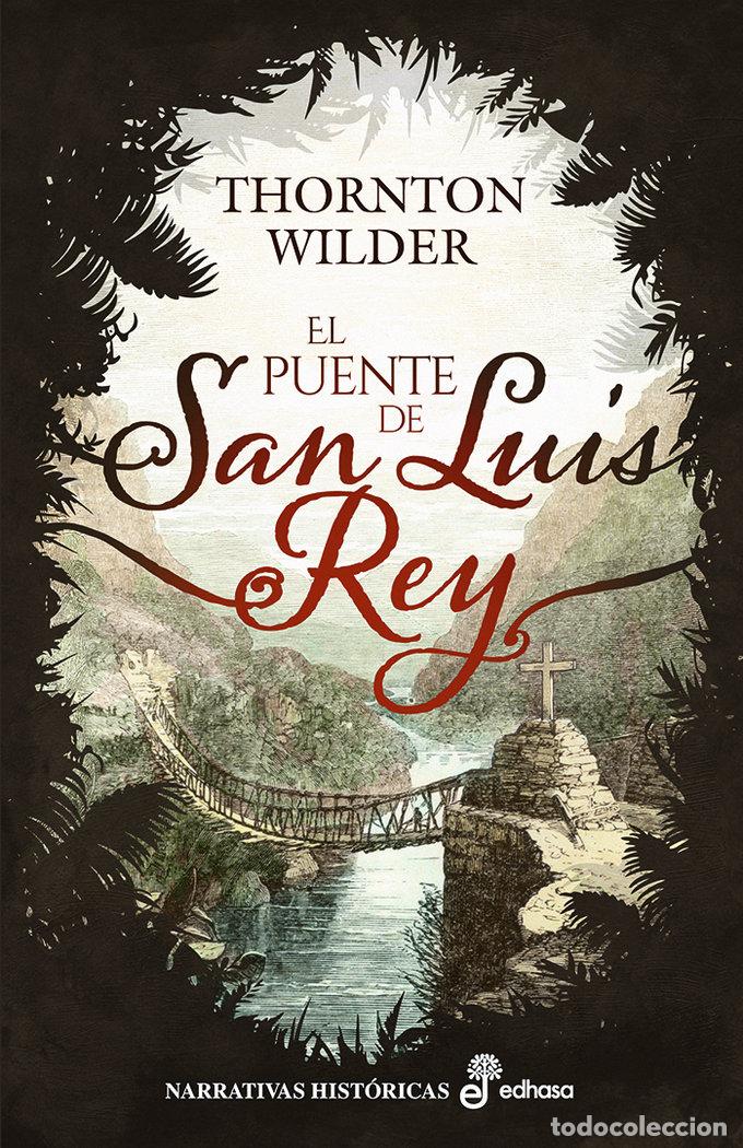 Libri: EL PUENTE DE SAN LUIS REY - WILDER, THORNTON