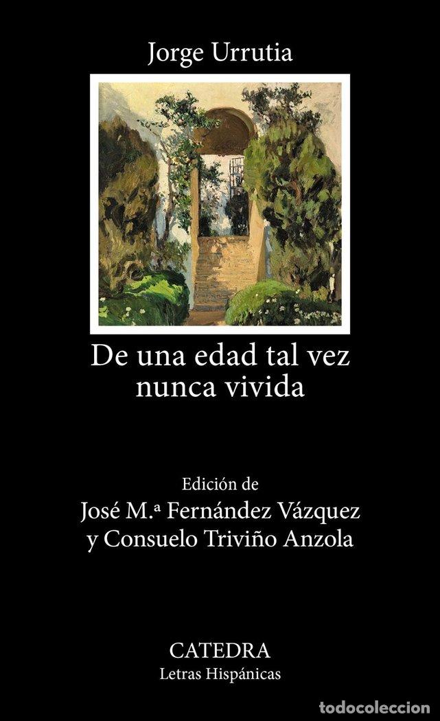 Libri: DE UNA EDAD TAL VEZ NUNCA VIVIDA - URRUTIA, JORGE