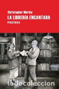 books: LIBRERIA ENCANTADA,LA - MORLEY, CHRISTOPHER