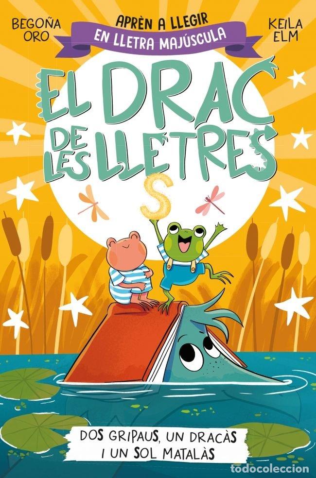 Libri: EL DRAC DE LES LLETRES 4 DOS GRIPAUS UN DRACAS I UN SOL MATA - BEGO&Ntilde;A ORO