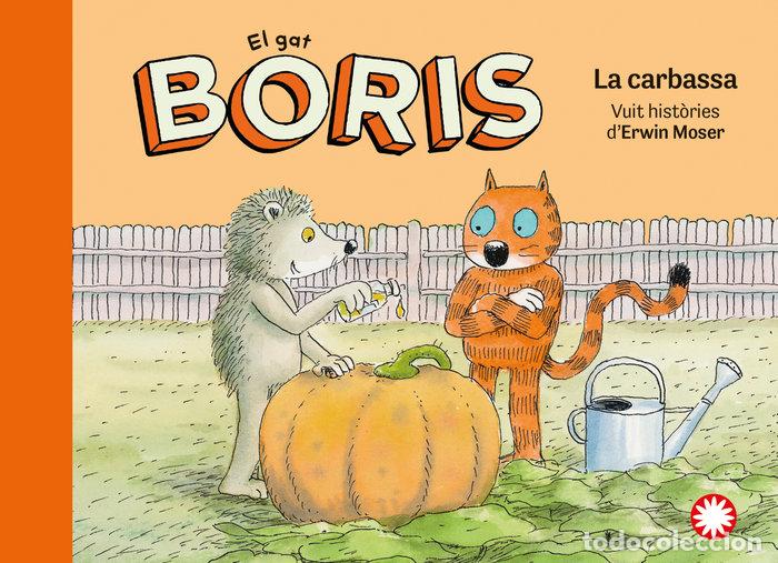 Libros: EL GAT BORIS 3 LA CARBASSA - MOSER, ERWIN