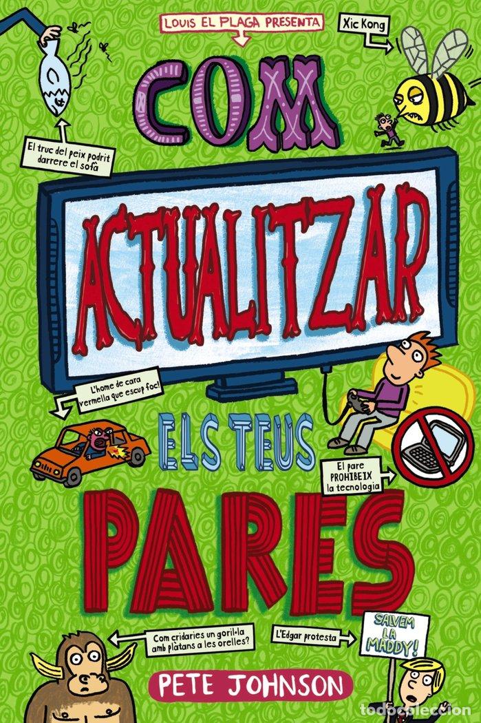 Libros: ELS MEUS PARES I JO 3 COM ACTUALITZAR ELS TEUS PARES - JOHNSON, PETE