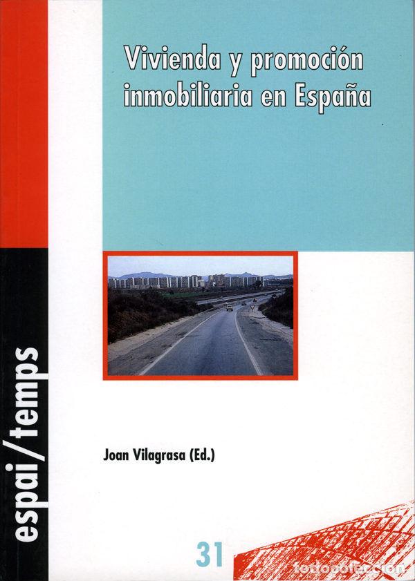 Libros: VIVIENDA Y PROMOCION INMOBILIARIA EN ESPA&Ntilde;A. - VILAGRASA, JOAN