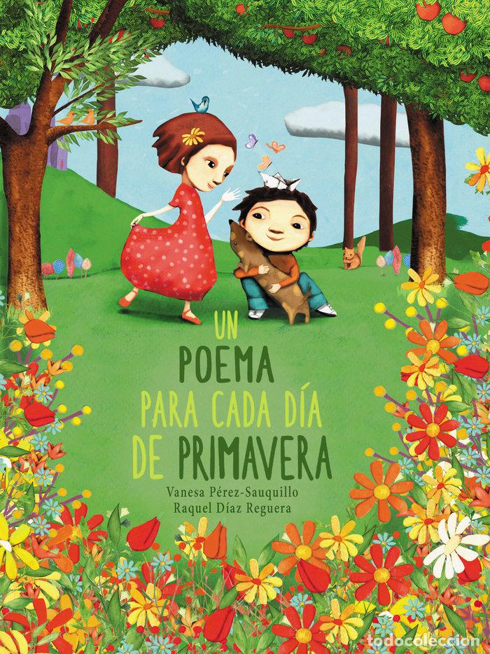 Libros: UN POEMA PARA CADA DIA DE PRIMAVERA - DIAZ REGUERA, RAQUEL