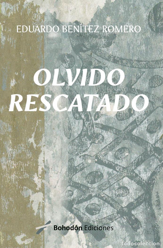 Libros: OLVIDO RESCATADO - BENITEZ ROMERO, EDUARDO