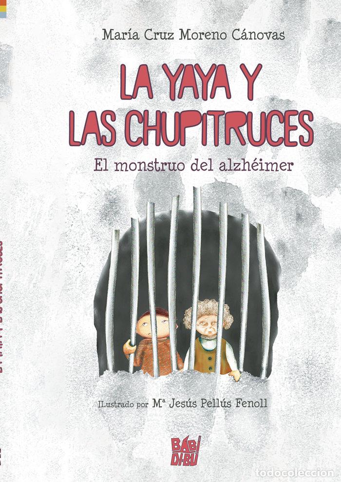 books: YAYA Y LAS CHUPITRUCES,LA - MORENO CANOVAS, MARIA CRUZ