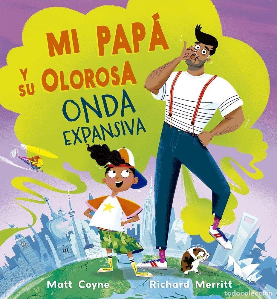 Livros: MI PAPA Y SU OLOROSA ONDA EXPANSIVA - COYNE, MATT