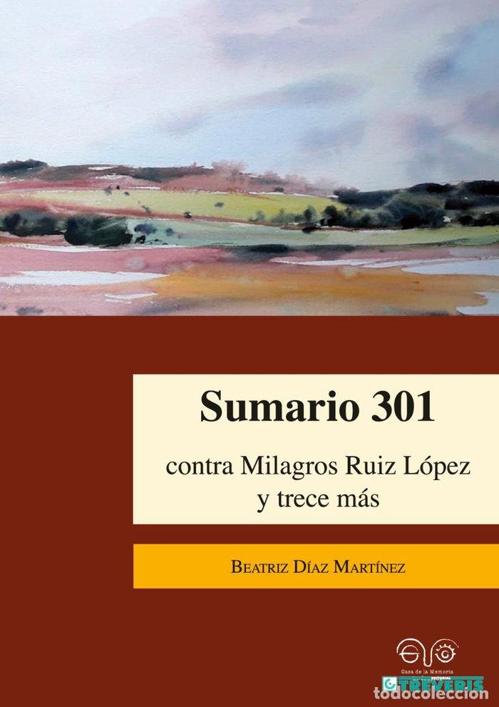 Libros: SUMARIO 301 CONTRA MILAGROS RUIZ LOPEZ Y TRECE MAS - DIAZ MARTINEZ, BEATRIZ