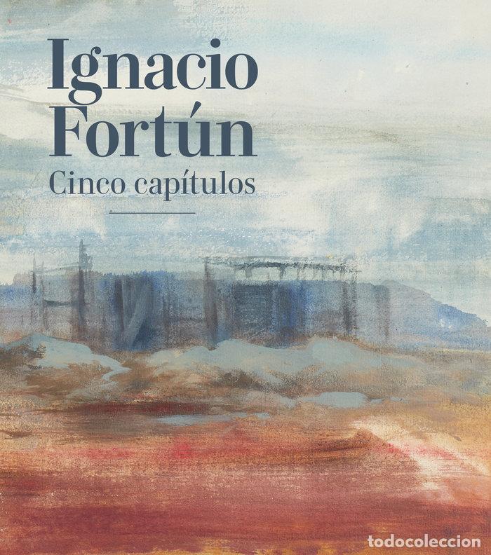 Libros: IGNACIO FORTUN CINCO CAPITULOS - CILLERUELO, JOSE ANGEL