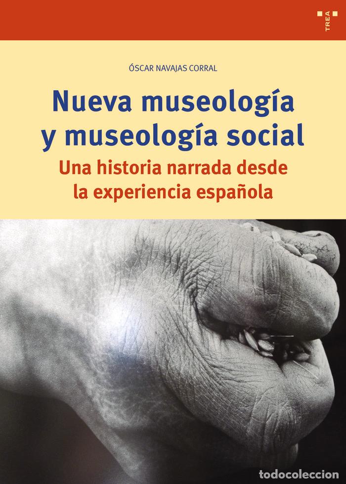 Libros: NUEVA MUSEOLOGIA Y MUSEOLOGIA SOCIAL - NAVAJAS CORRAL, OSCAR