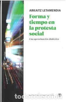 Libros: FORMA Y TIEMPO EN LA PROTESTA SOCIAL - LETAMENDIA, ARKAITZ