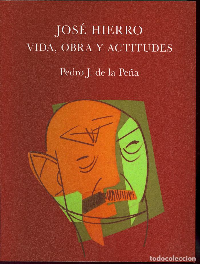 books: JOSE HIERRO VIDA OBRA Y ACTITUDES - DE LA PE&Ntilde;A, PEDRO J