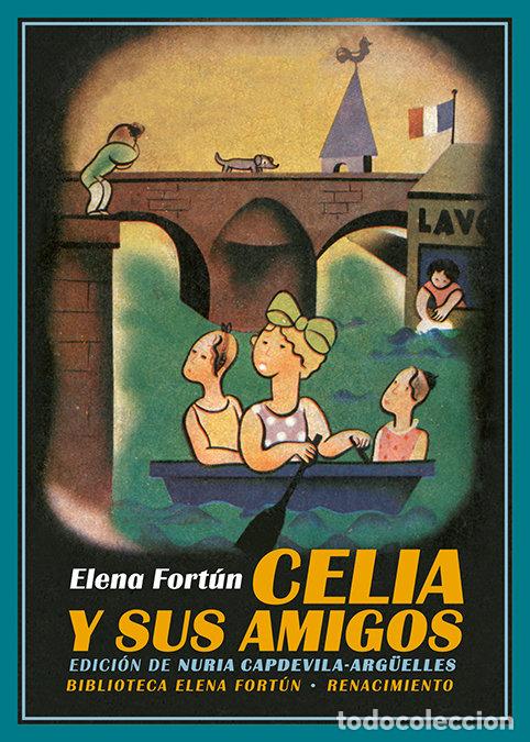 Libros: CELIA Y SUS AMIGOS - FORTUN, ELENA