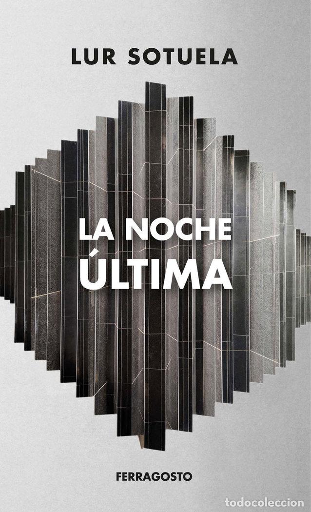 Libros: LA NOCHE ULTIMA - LUR SOTUELA ELORRIAGA