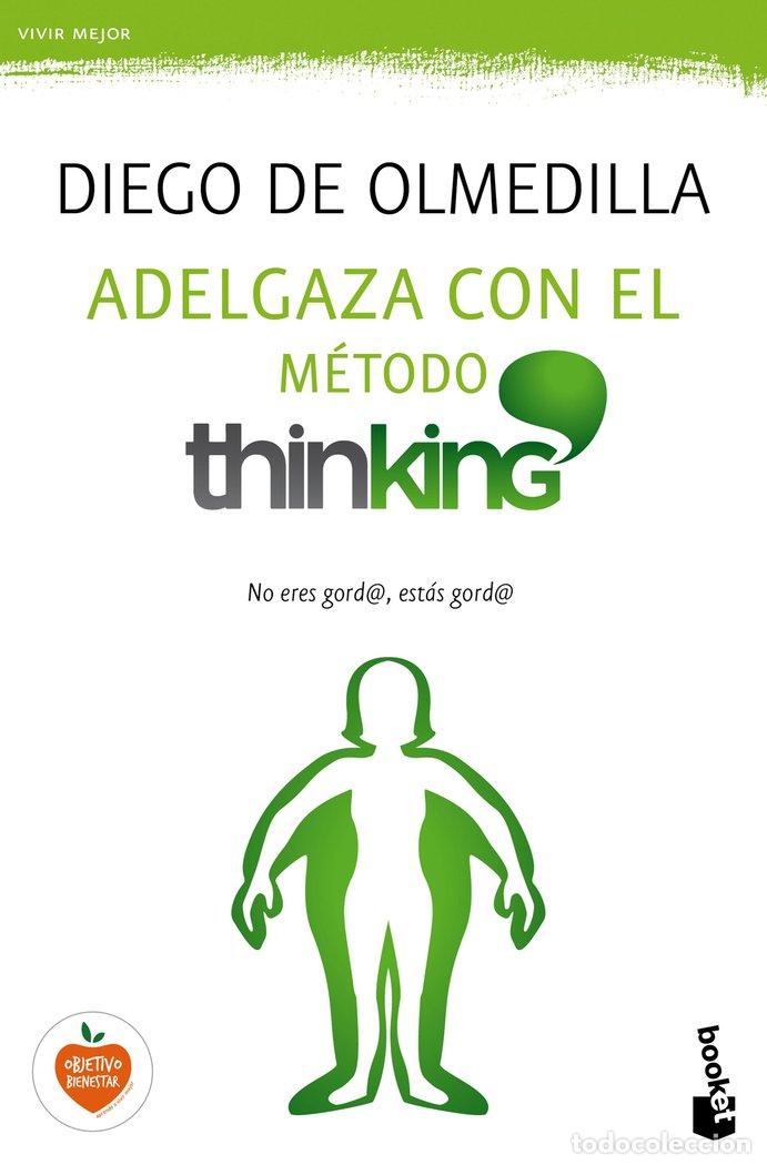 Libros: ADELGAZA CON EL METODO THINKING - OLMEDILLA, DIEGO