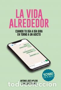 Libri: LA VIDA ALREDEDOR - Antonio Jos&eacute; Molero