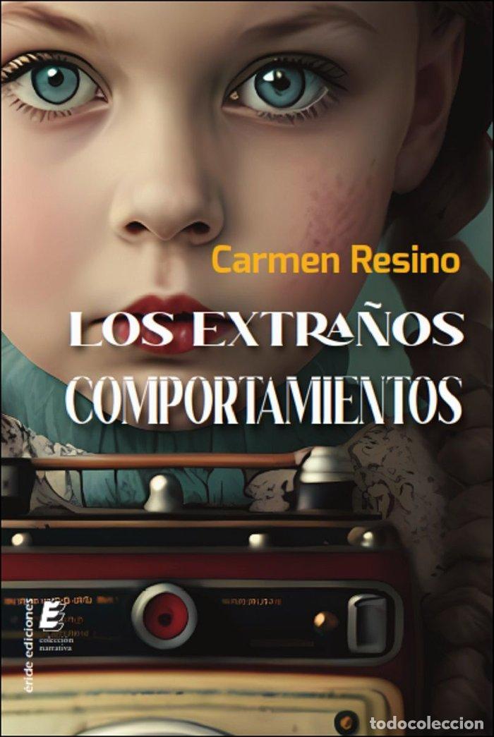 books: LOS EXTRA&Ntilde;OS COMPORTAMIENTOS - RESINO, CARMEN