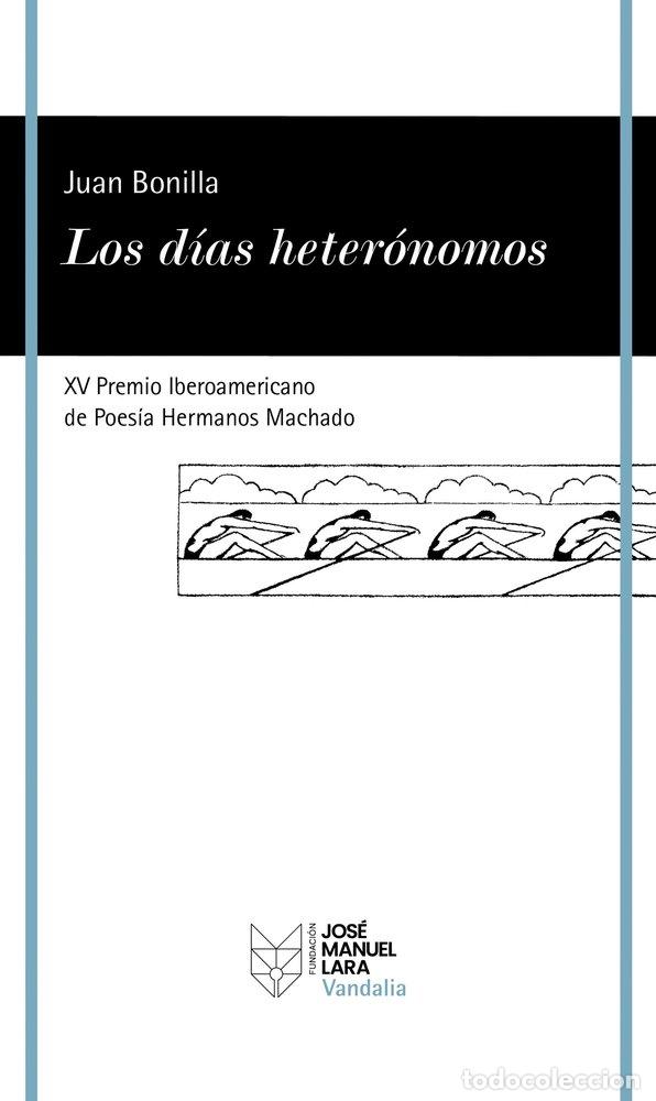 books: LOS DIAS HETERONOMOS - JUAN BONILLA