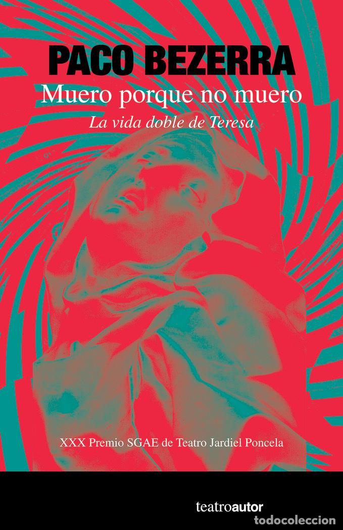 books: MUERO PORQUE NO MUERO - BEZERRA, PACO
