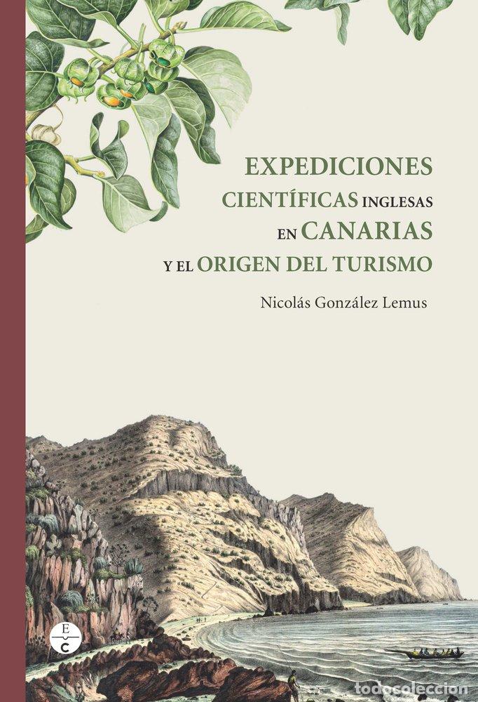 books: EXPEDICIONES CIENTIFICAS INGLESAS EN CANARIAS Y EL ORIGEN - GONZALEZ LEMUS, NICOLAS