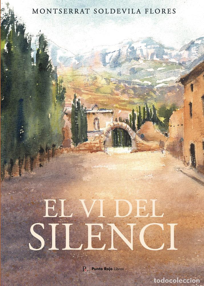 books: EL VI DEL SILENCI - SOLDEVILA FLORES, MONTSERRAT