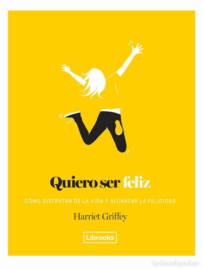 Livros: QUIERO SER FELIZ - GRIFFEY, HARRIET