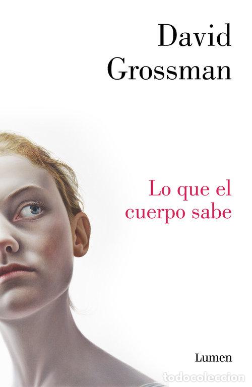 Livros: LO QUE EL CUERPO SABE - GROSSMAN, DAVID