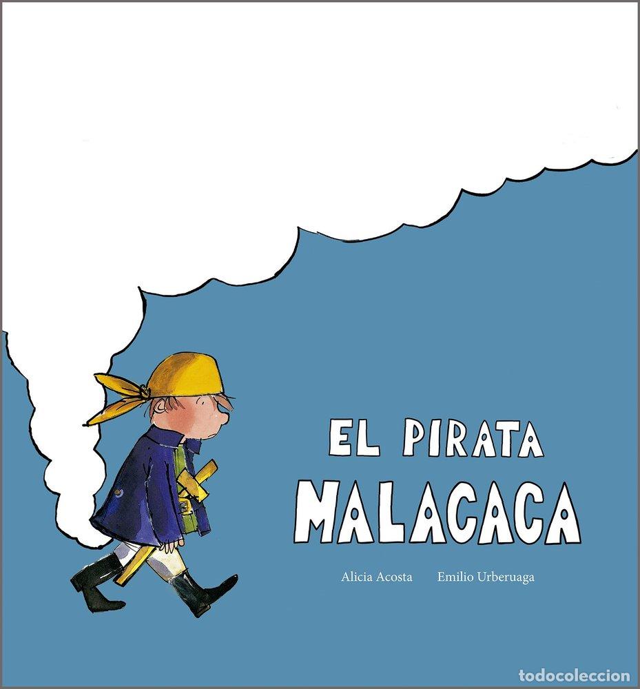Libros: EL PIRATA MALACACA - ACOSTA, ALICIA