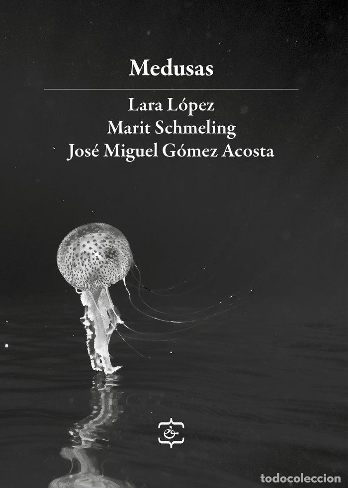 Libros: MEDUSAS - GOMEZ ACOSTA, JOSE MIGUEL