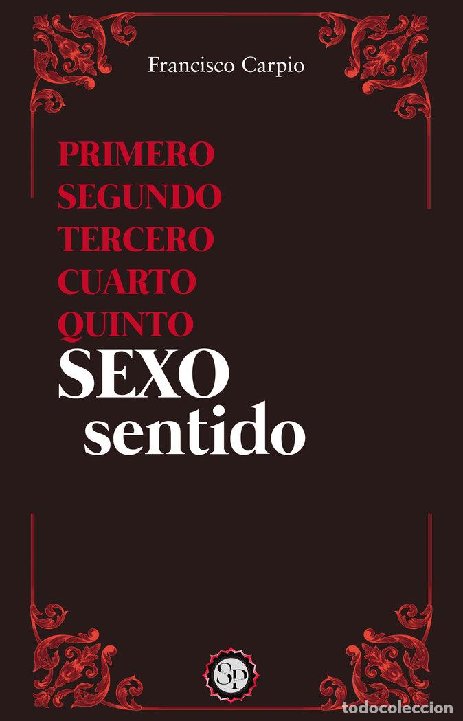 Libros: SEXO SENTIDO - CARPIO, FRANCISCO