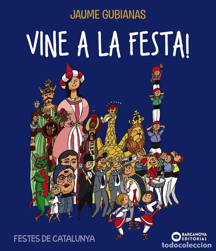 Libros: VINE A LA FESTA - GUBIANAS, JAUME