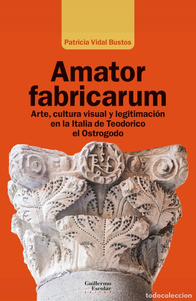 Libros: AMATOR FABRICARUM - VIDAL BUSTOS, PATRICIA