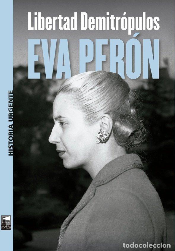 Libri: EVA PERON - DEMITROPULOS, LIBERTAD