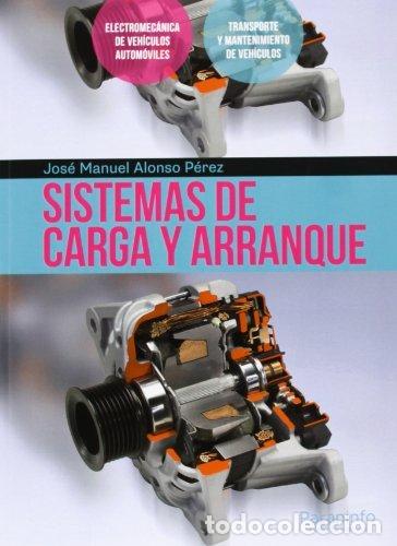 B&uuml;cher: SISTEMAS DE CARGA Y ARRANQUE - ALONSO PEREZ, JOSE MANUEL