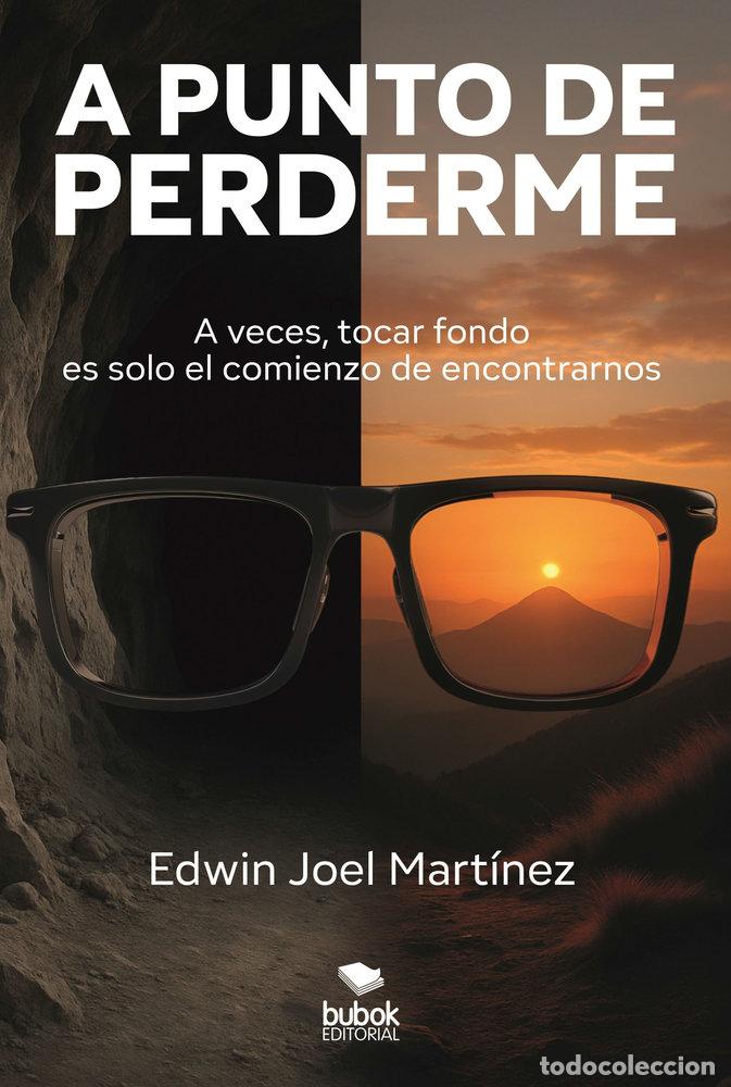 B&uuml;cher: A PUNTO DE PERDERME - MARTINEZ, EDWIN JOEL