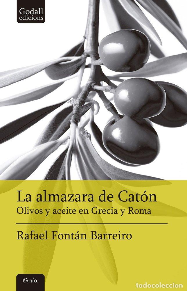B&uuml;cher: LA ALMAZARA DE CATON - FONTAN BARREIRO, RAFAEL