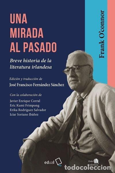 Livres: UNA MIRADA AL PASADO - O'CONNOR, FRANK